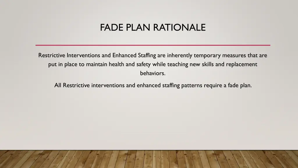 fade plan rationale