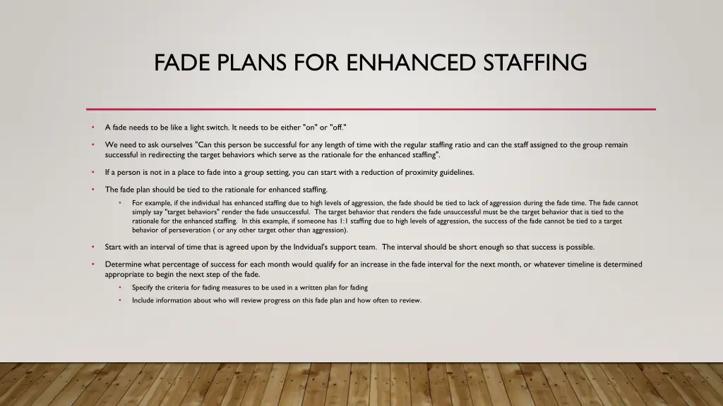 fade plans for enhanced staffing