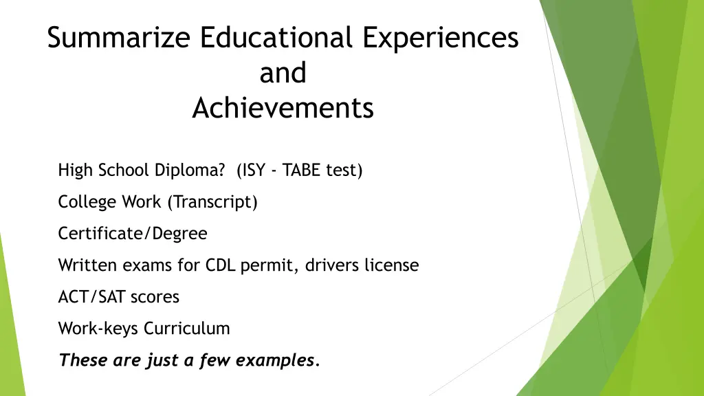 summarize educational experiences and achievements