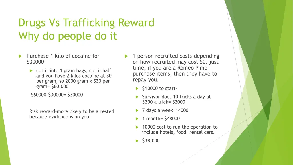 drugs vs trafficking reward why do people do it