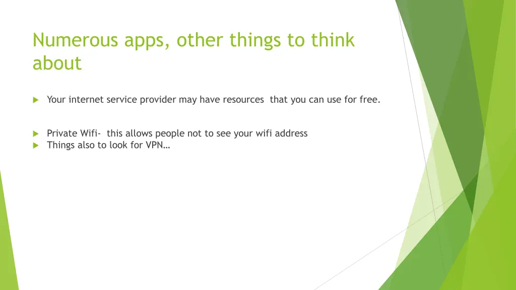 numerous apps other things to think about