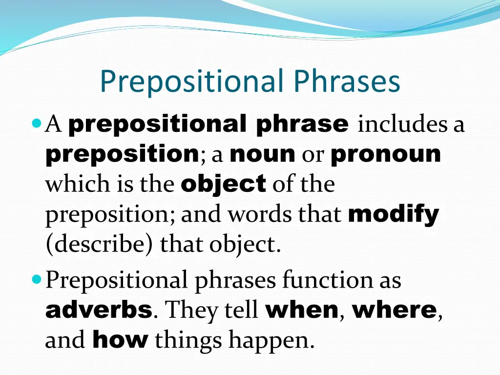 prepositional phrases a prepositional phrase