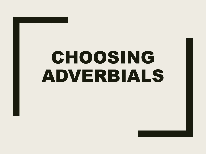 choosing adverbials