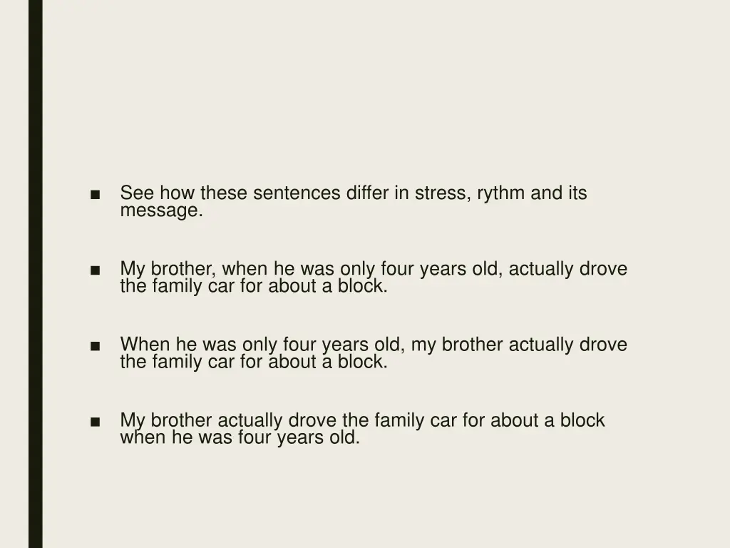 see how these sentences differ in stress rythm