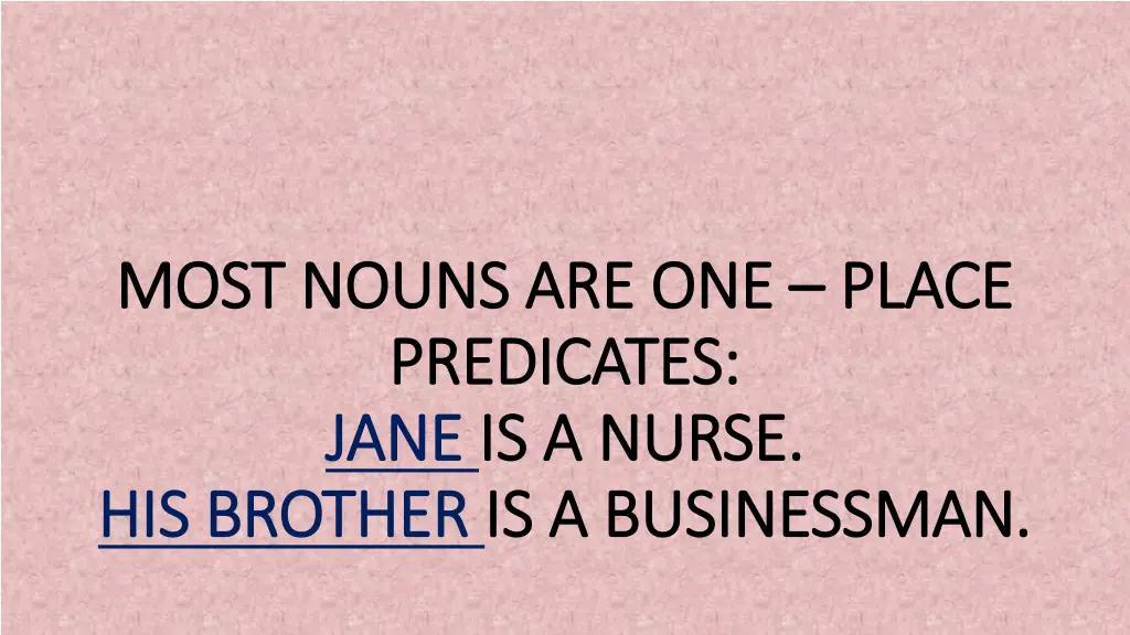 most nouns are one most nouns are one place