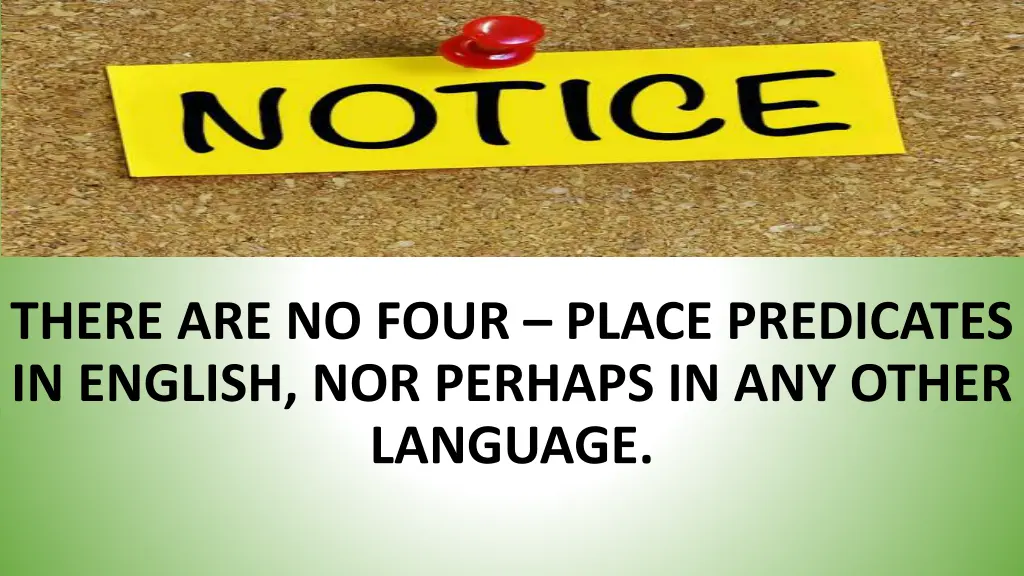 there are no four place predicates in english