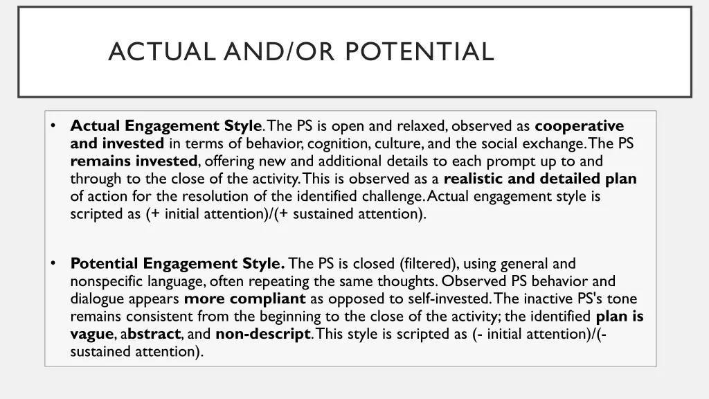 actual and or potential styles