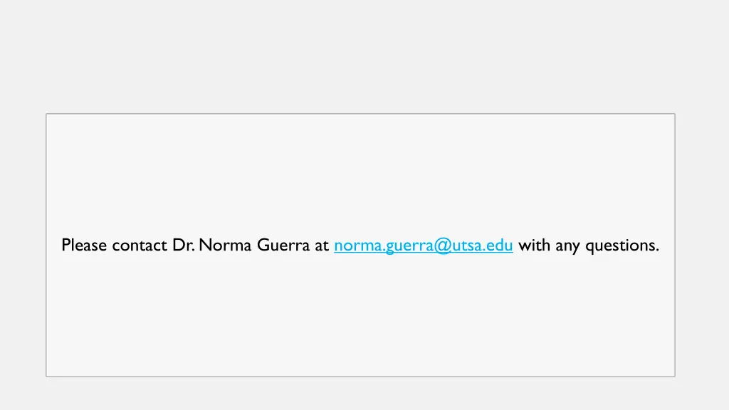 please contact dr norma guerra at norma