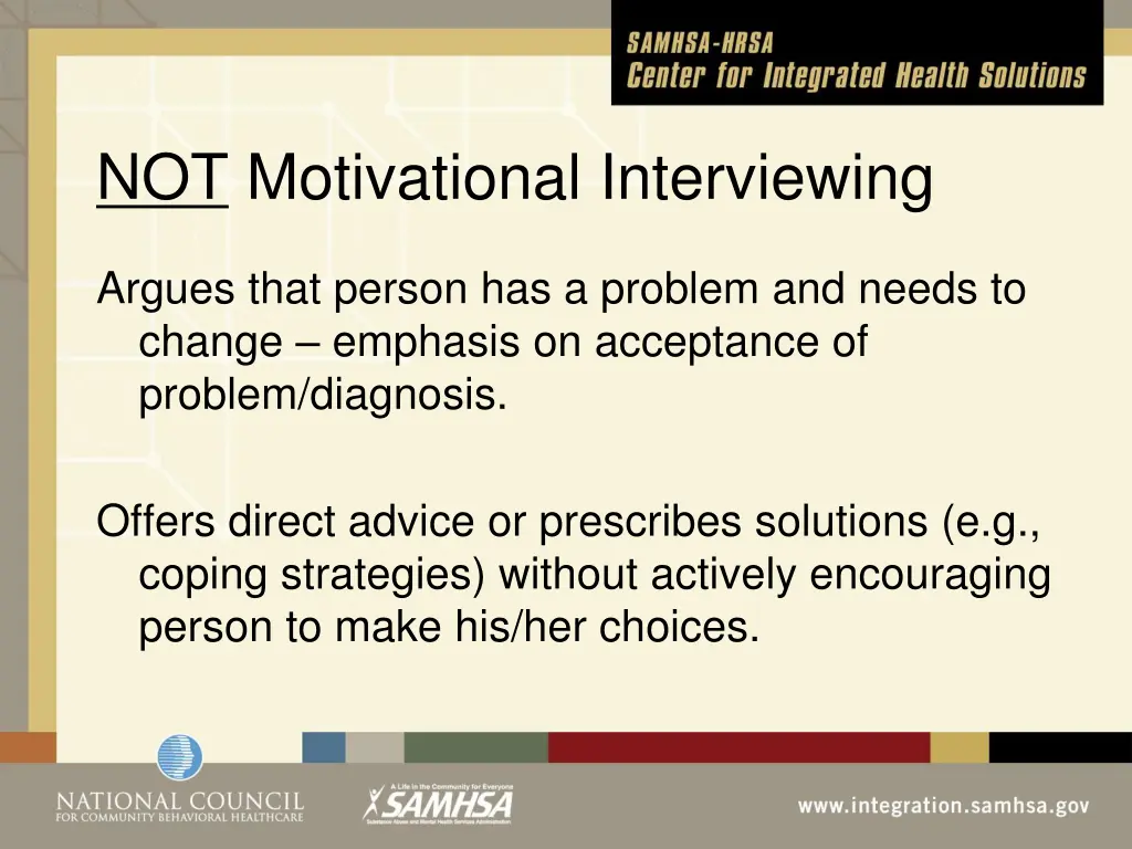 not motivational interviewing