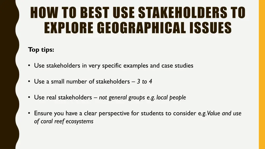 how to best use stakeholders to explore