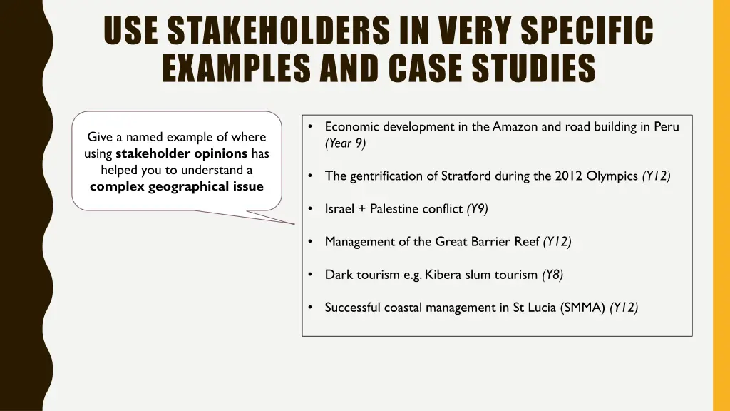 use stakeholders in very specific examples