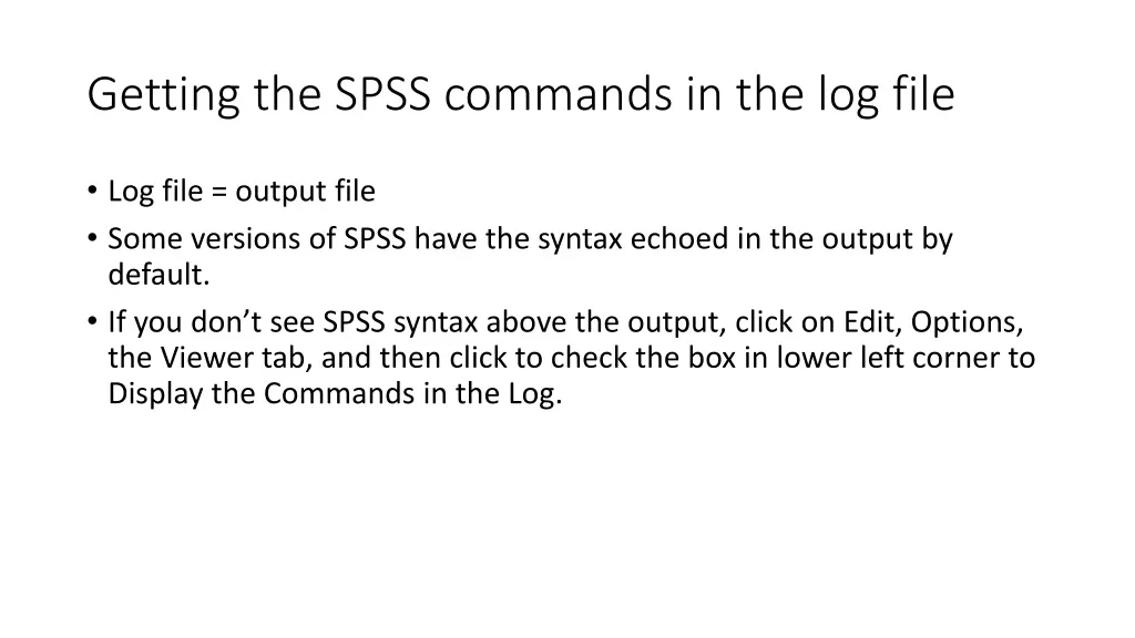 getting the spss commands in the log file