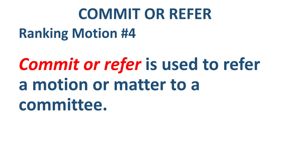 commit or refer ranking motion 4