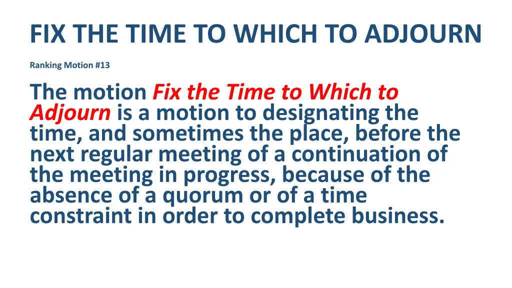 fix the time to which to adjourn