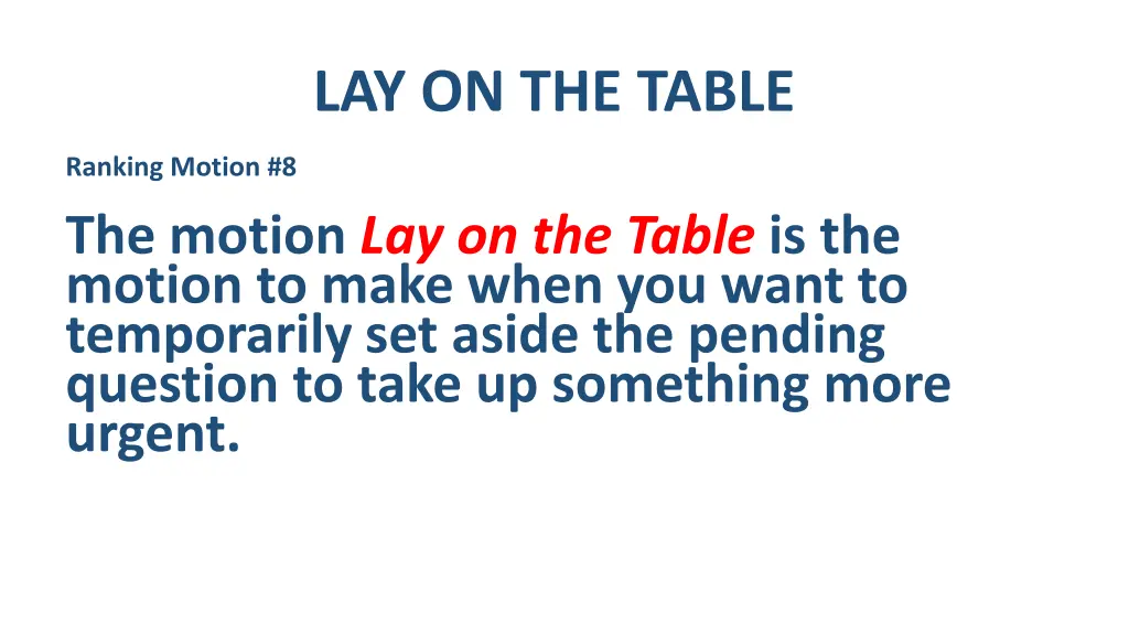 lay on the table