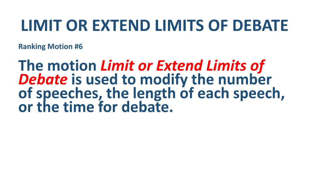 limit or extend limits of debate