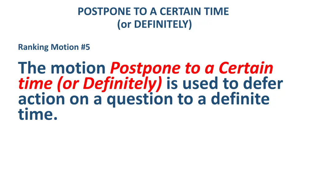 postpone to a certain time or definitely ranking