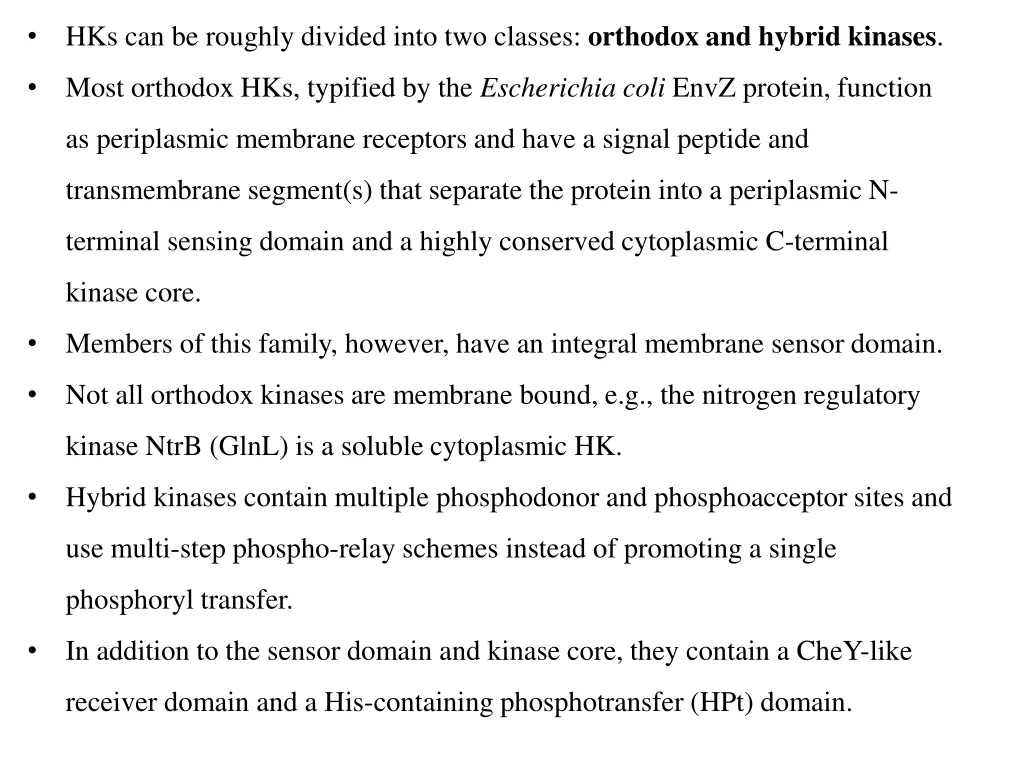 hks can be roughly divided into two classes