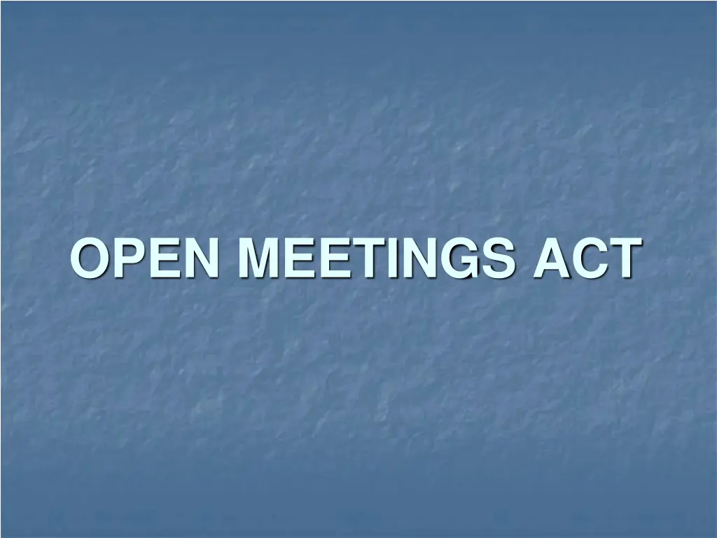 open meetings act