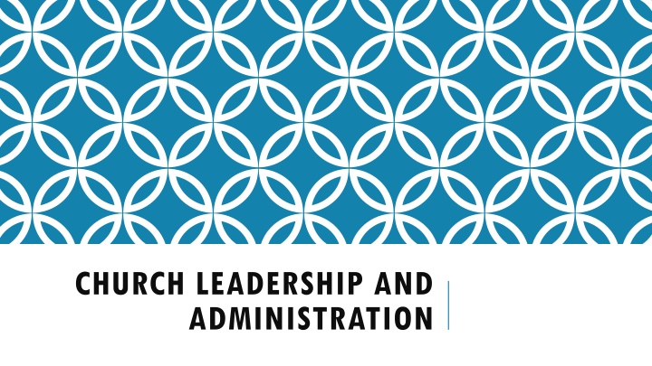 church leadership and administration