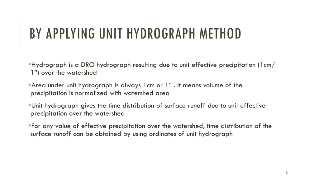 by applying unit hydrograph method