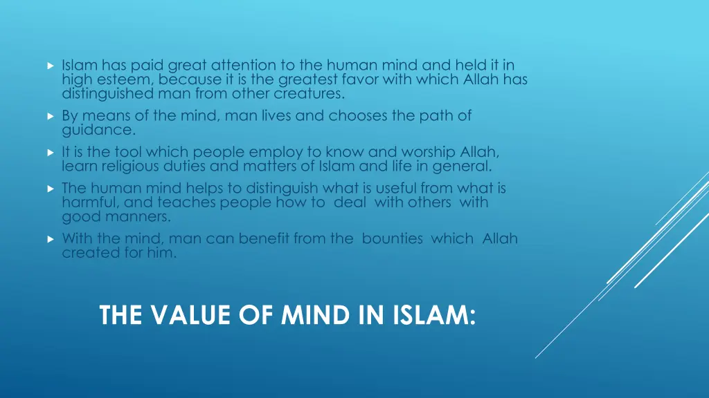 islam has paid great attention to the human mind