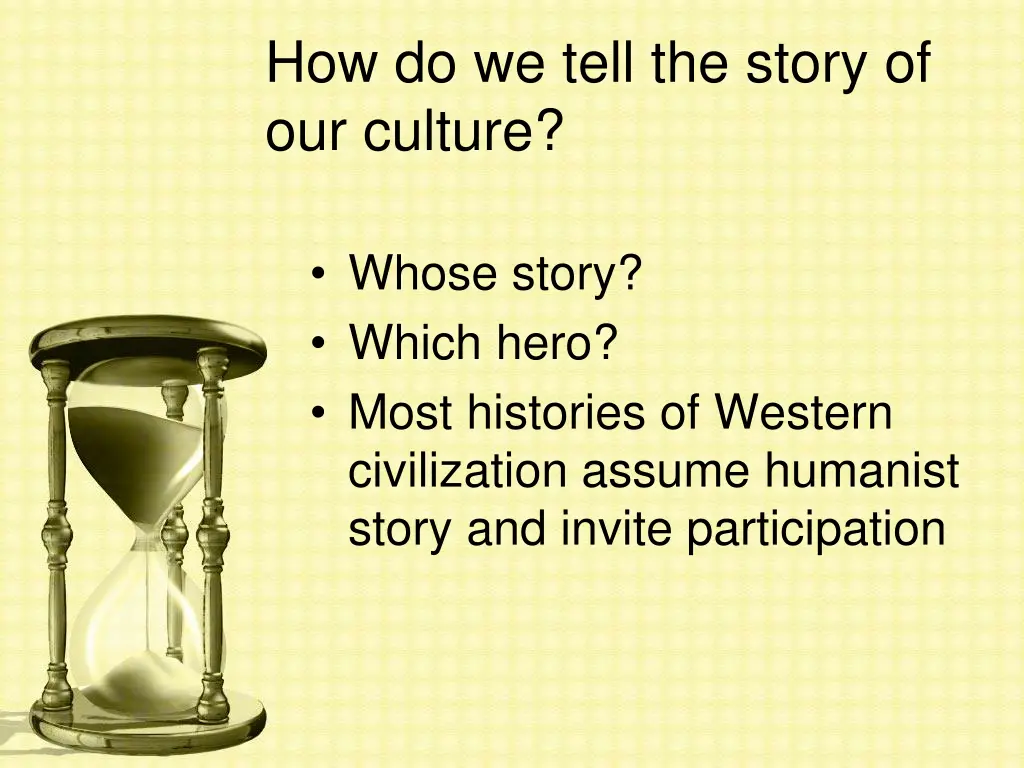 how do we tell the story of our culture