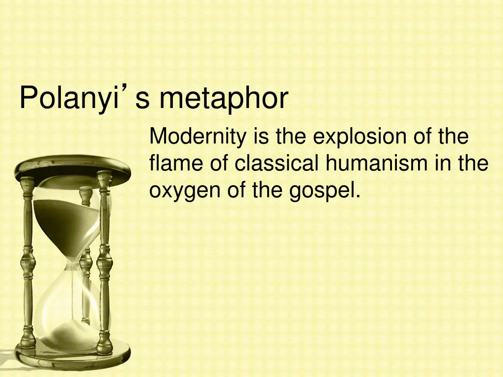 polanyi s metaphor modernity is the explosion