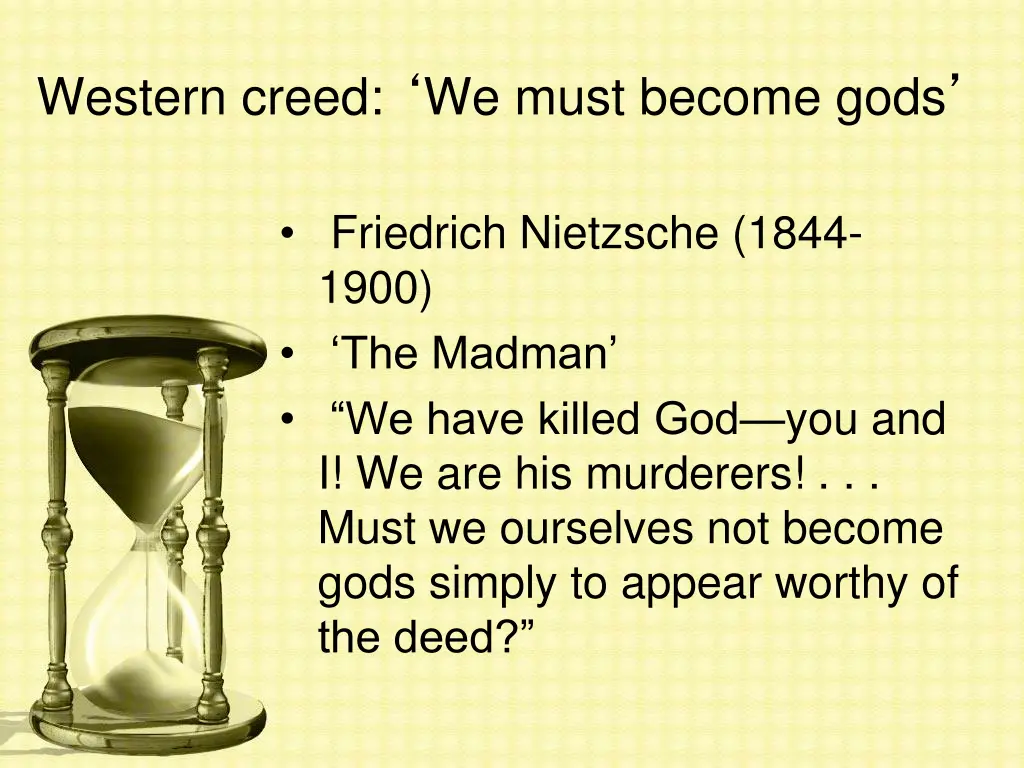 western creed we must become gods