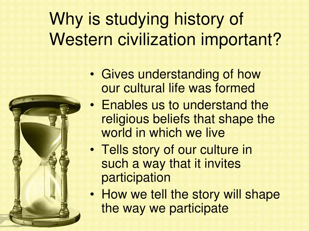 why is studying history of western civilization 2