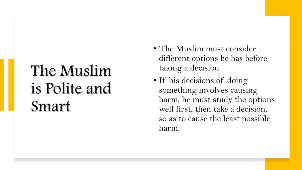 the muslim must consider different options