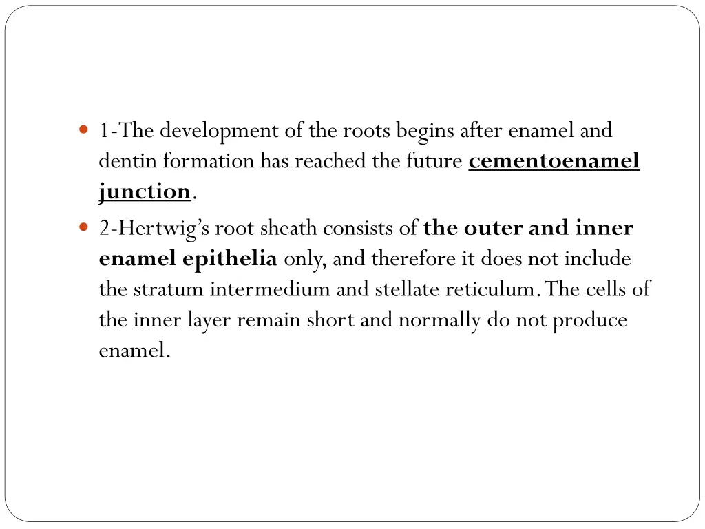 1 the development of the roots begins after