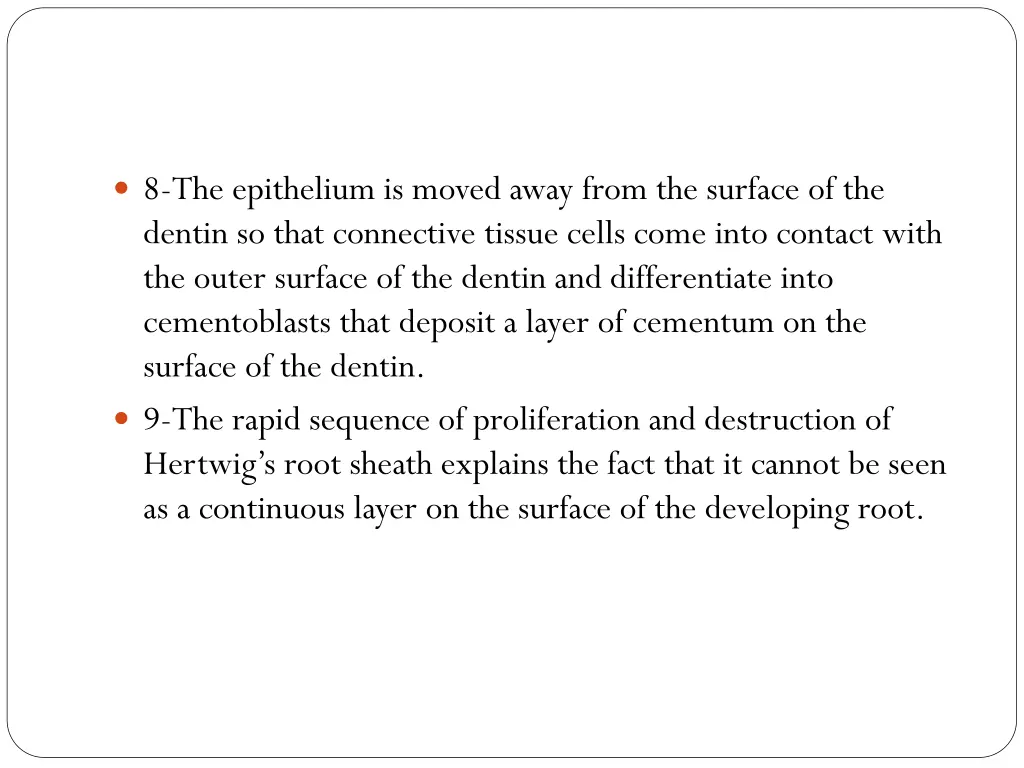 8 the epithelium is moved away from the surface