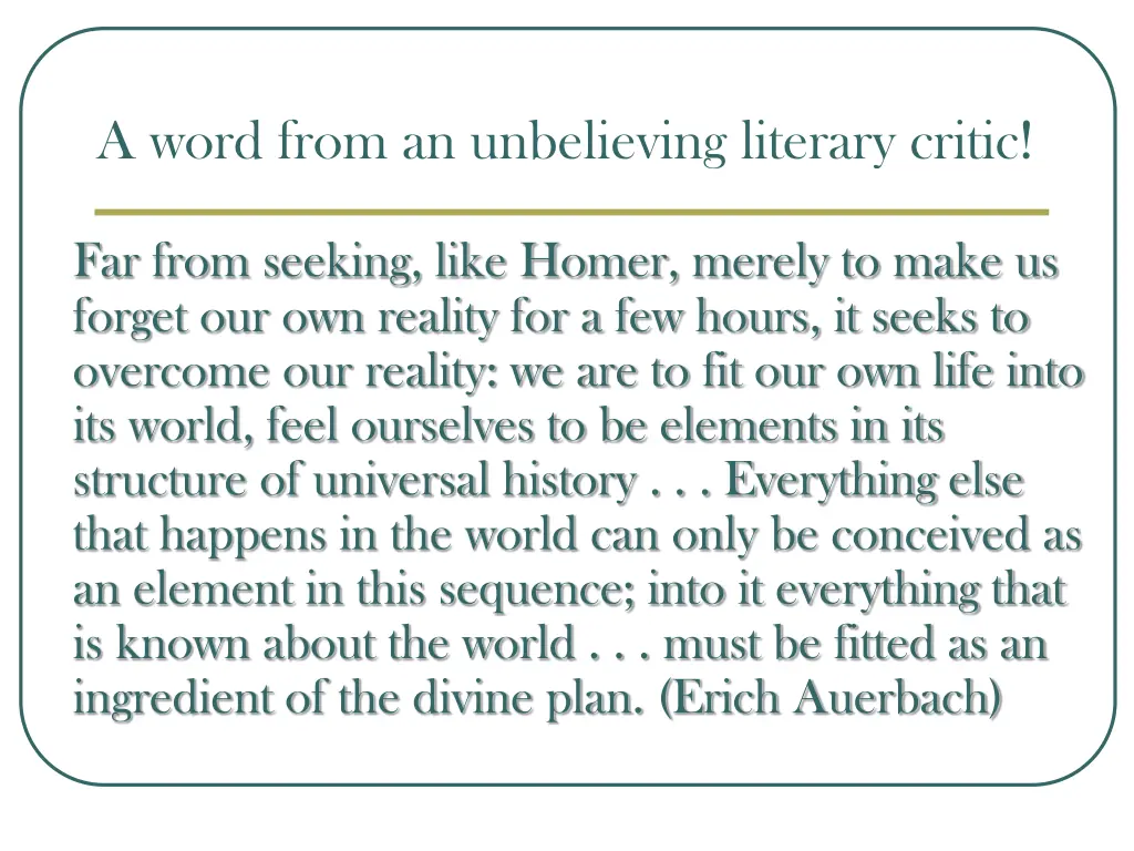 a word from an unbelieving literary critic