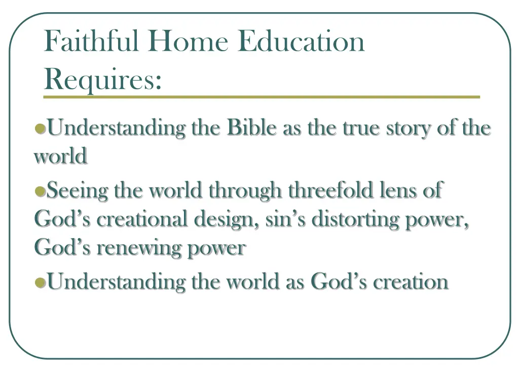 faithful home education requires 2