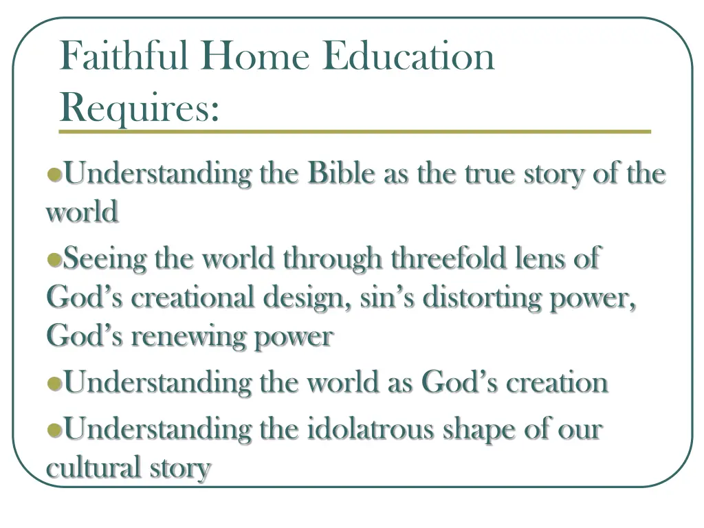 faithful home education requires 3