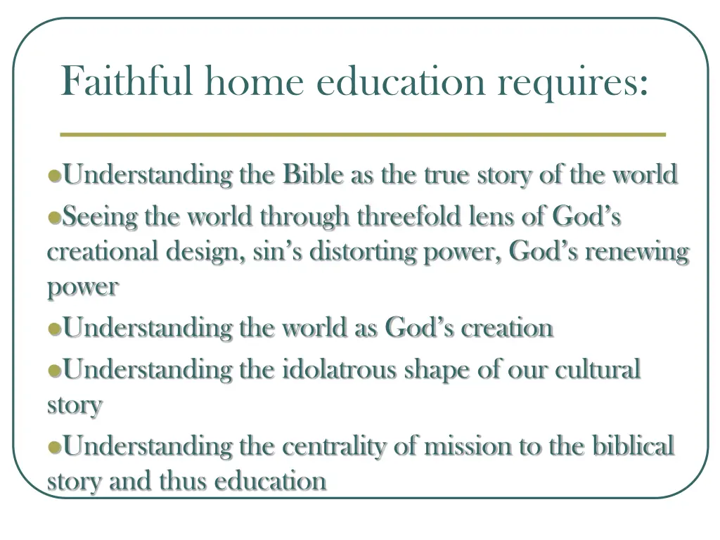 faithful home education requires 4