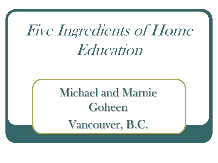 five ingredients of home education