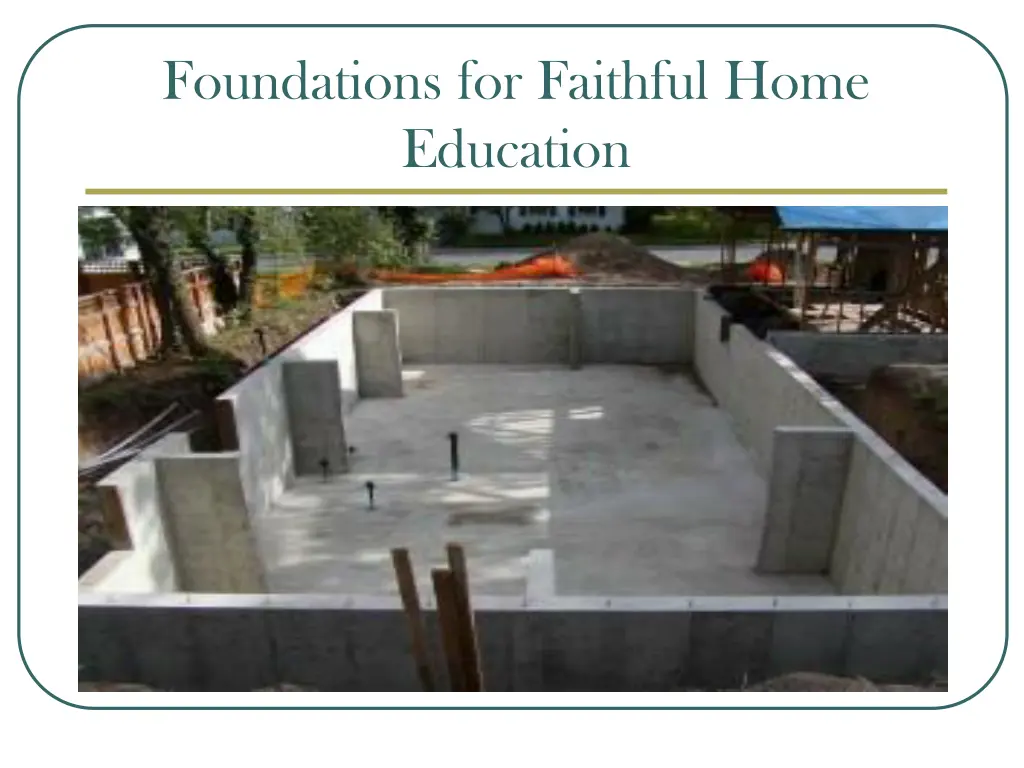 foundations for faithful home education