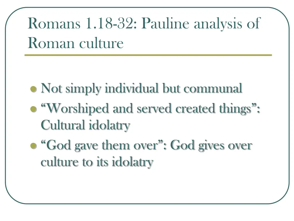 romans 1 18 32 pauline analysis of roman culture