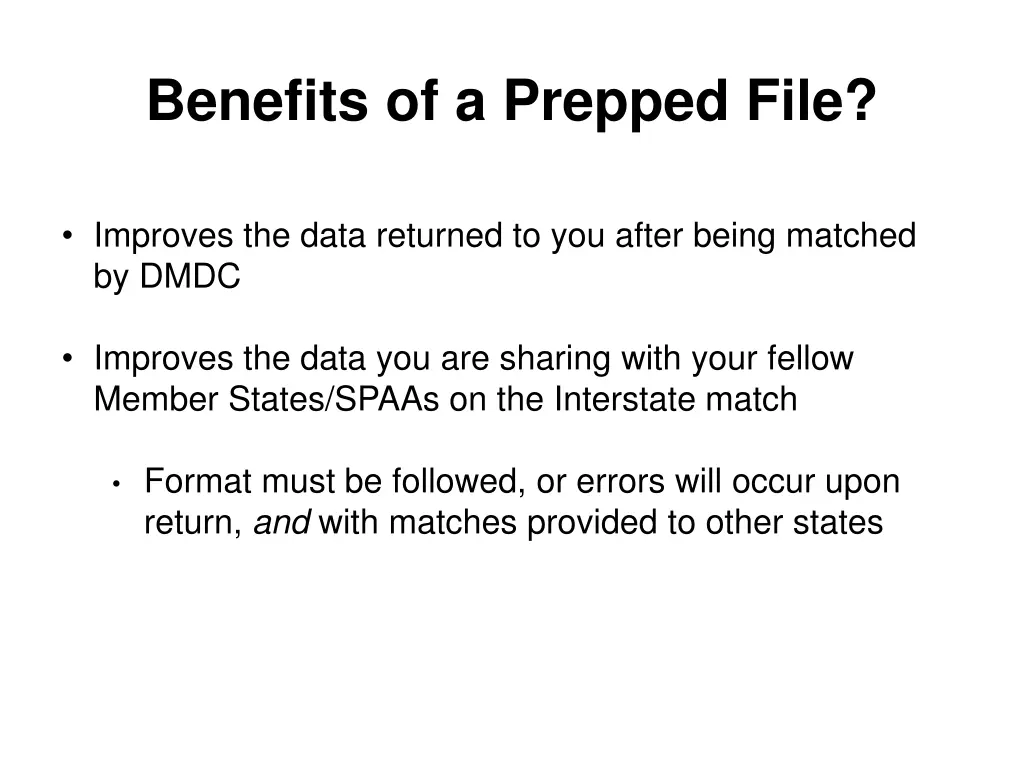 benefits of a prepped file