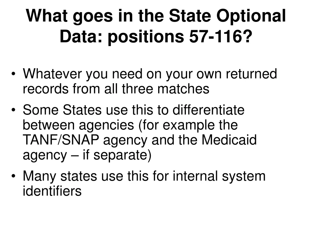 what goes in the state optional data positions