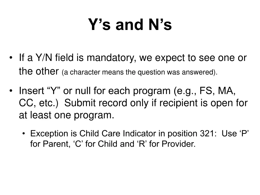 y s and n s