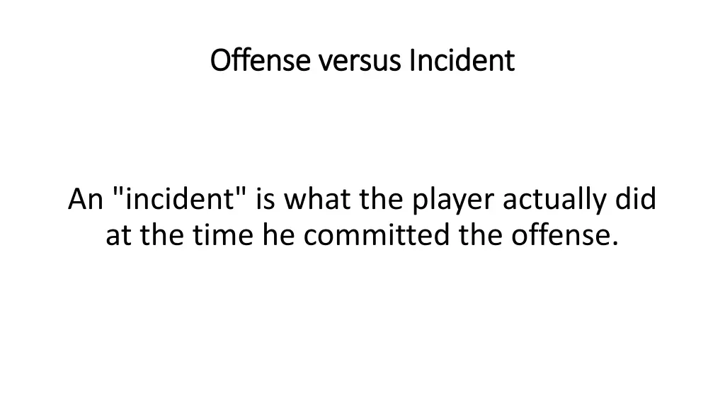 offense versus incident offense versus incident 2