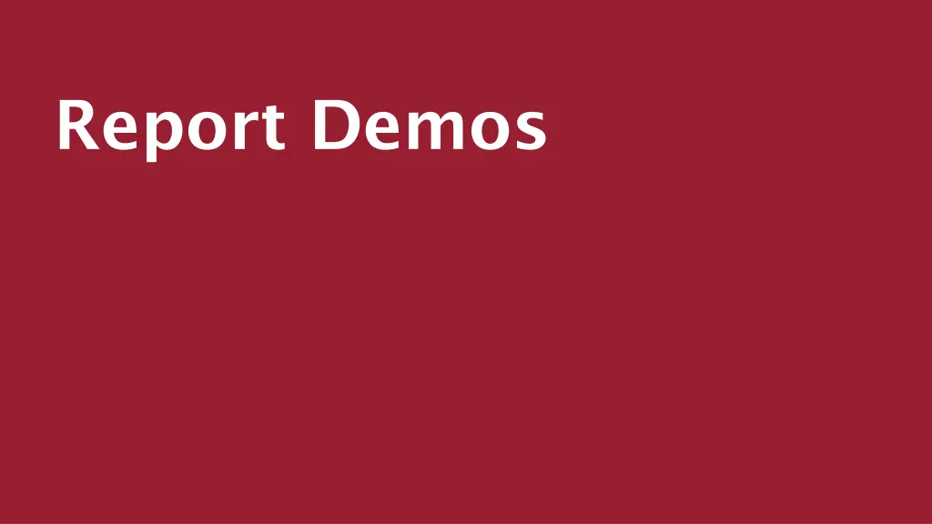 report demos