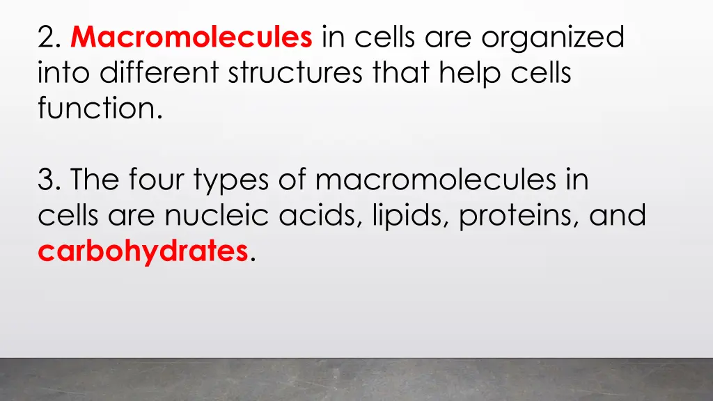 2 macromolecules in cells are organized into