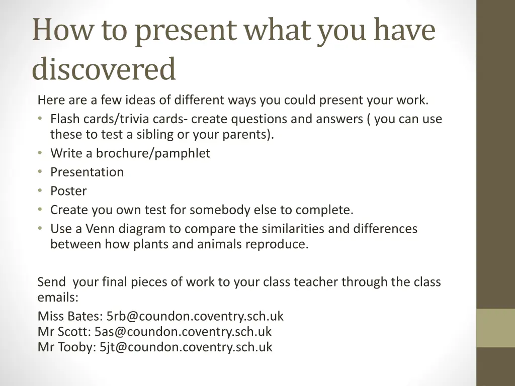 how to present what you have discovered here