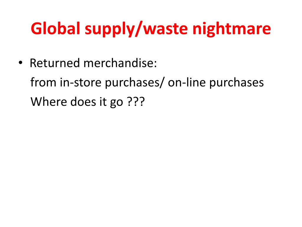 global supply waste nightmare