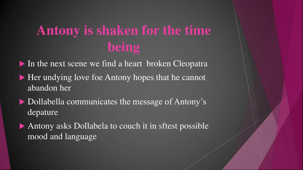 antony is shaken for the time being