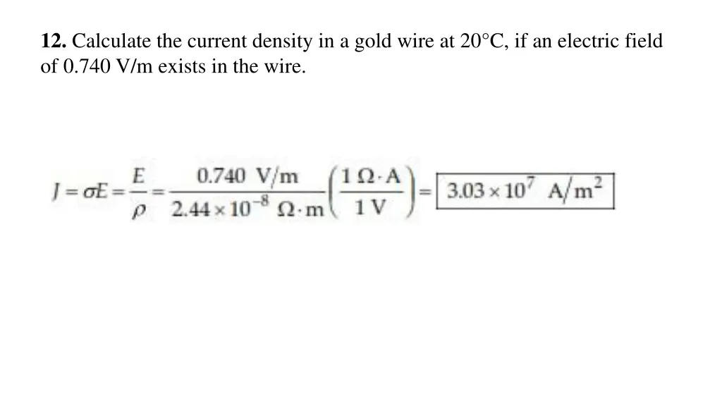 12 calculate the current density in a gold wire